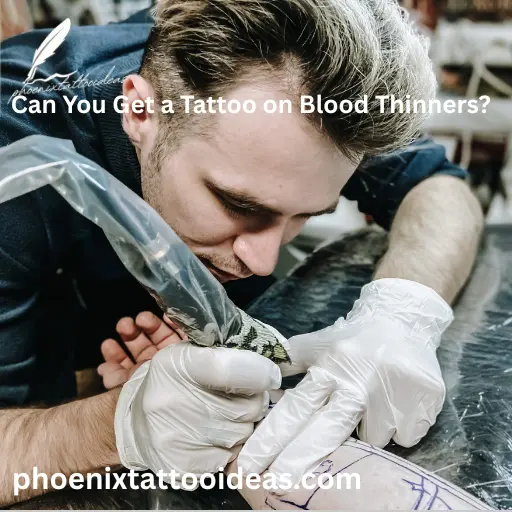 can you get a tattoo on blood thinners (1)