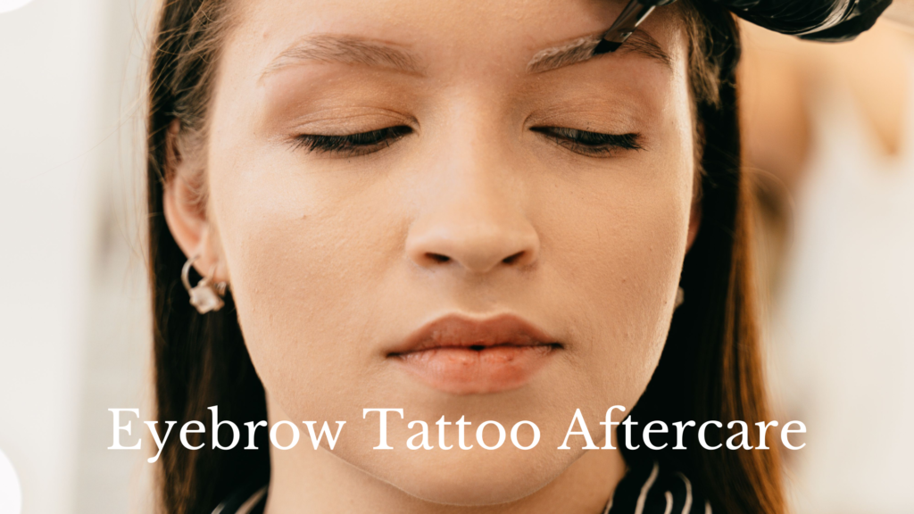 Eyebrow Tattoo Aftercare