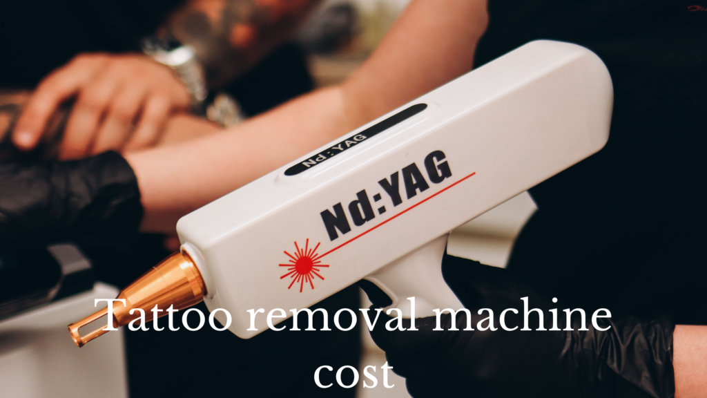tattoo removal machine cost