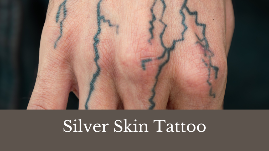 Silver Skin Tattoo