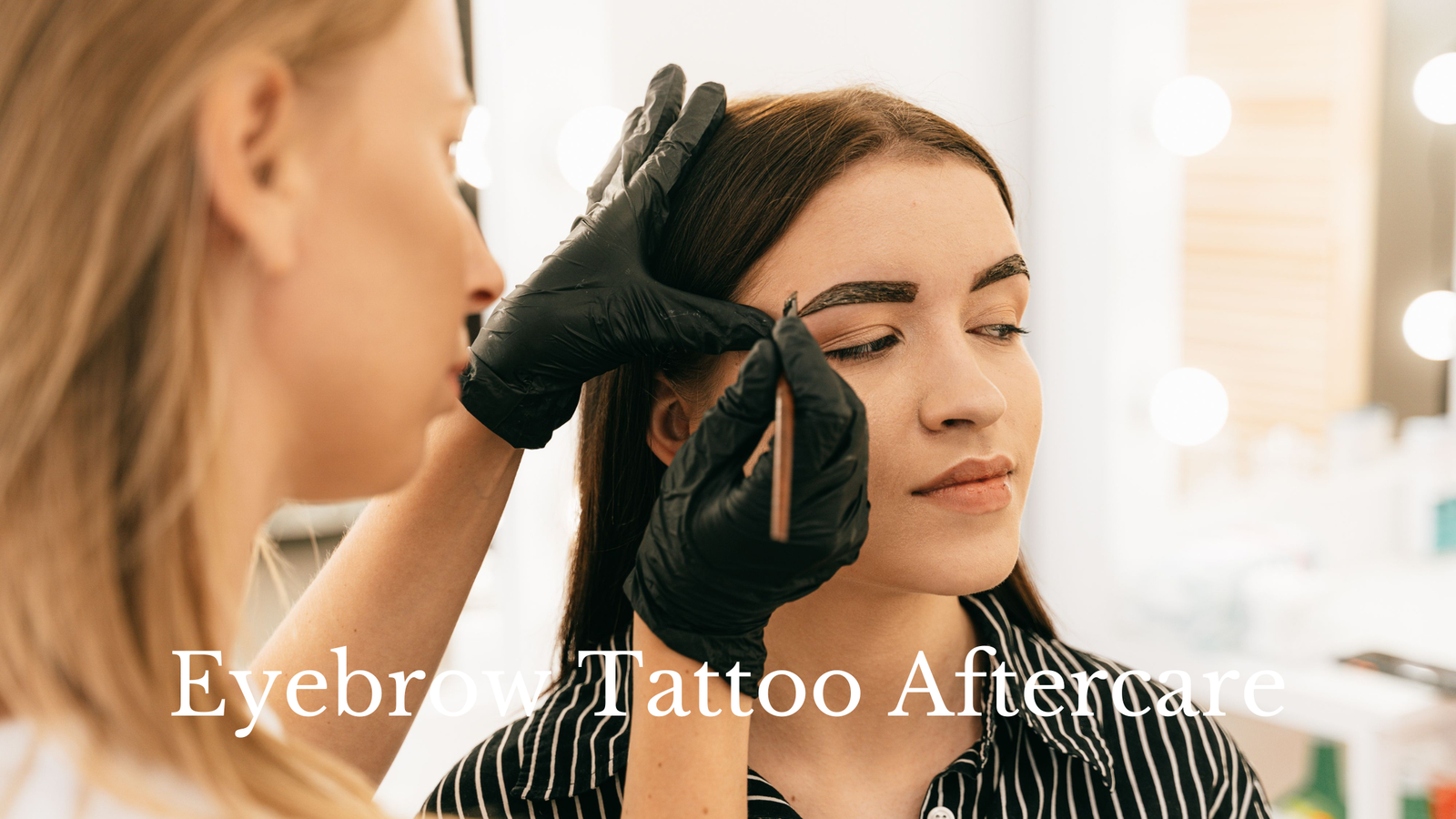 Eyebrow Tattoo Aftercare